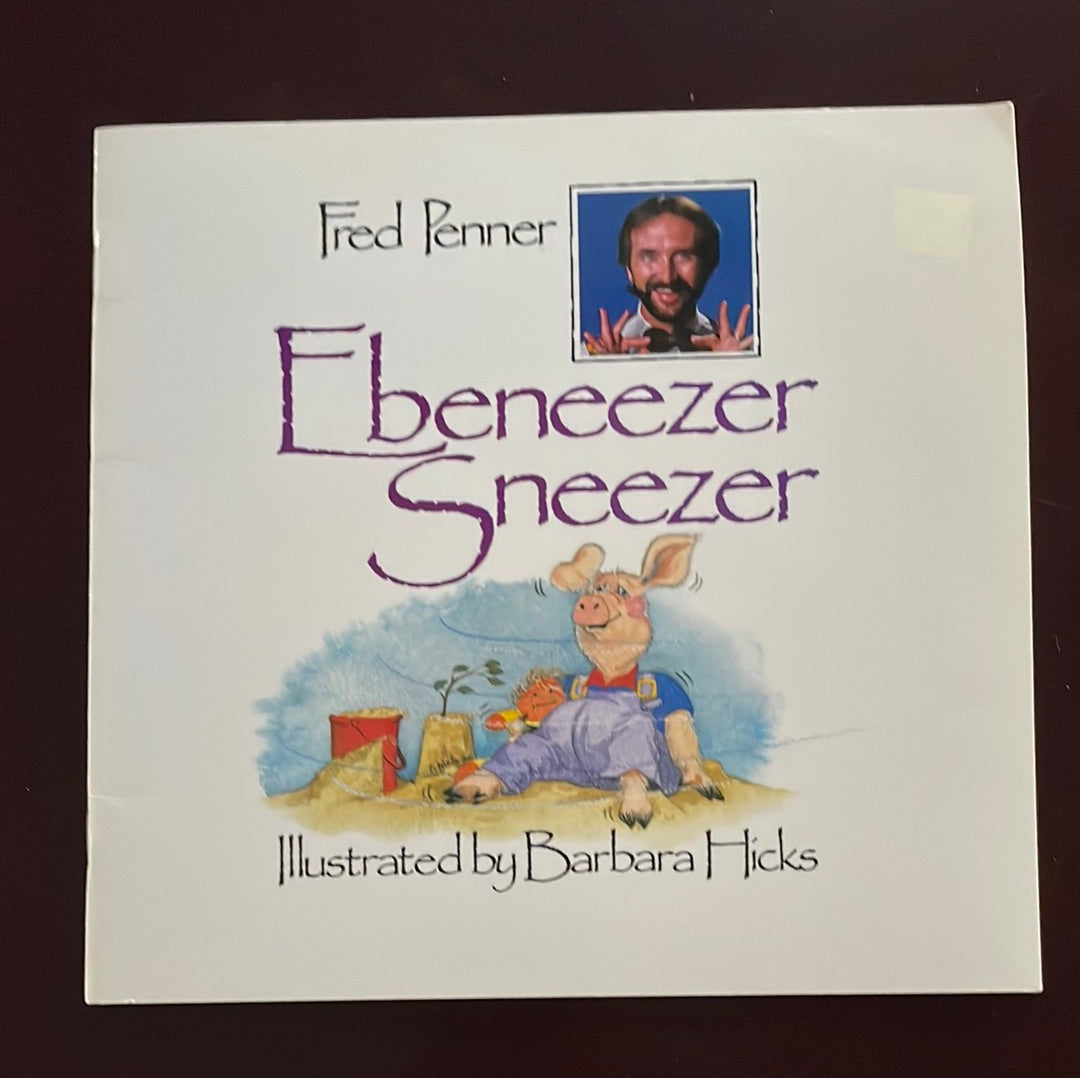 Ebeneezer Sneezer - Penner, Fred
