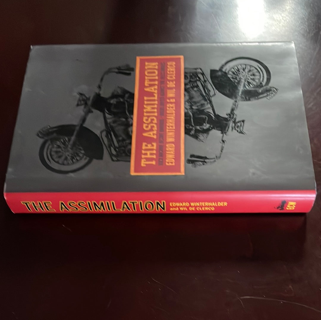 The Assimilation: Rock Machine Become Bandidos: Bikers United Against the Hells Angels - Winterhalder, Edward; De Clercq, Wil