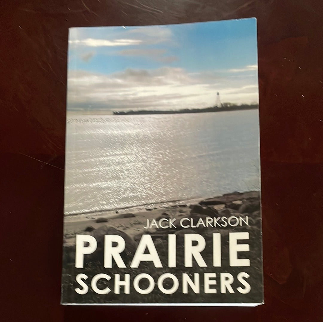 Prairie Schooners - Clarkson, Jack