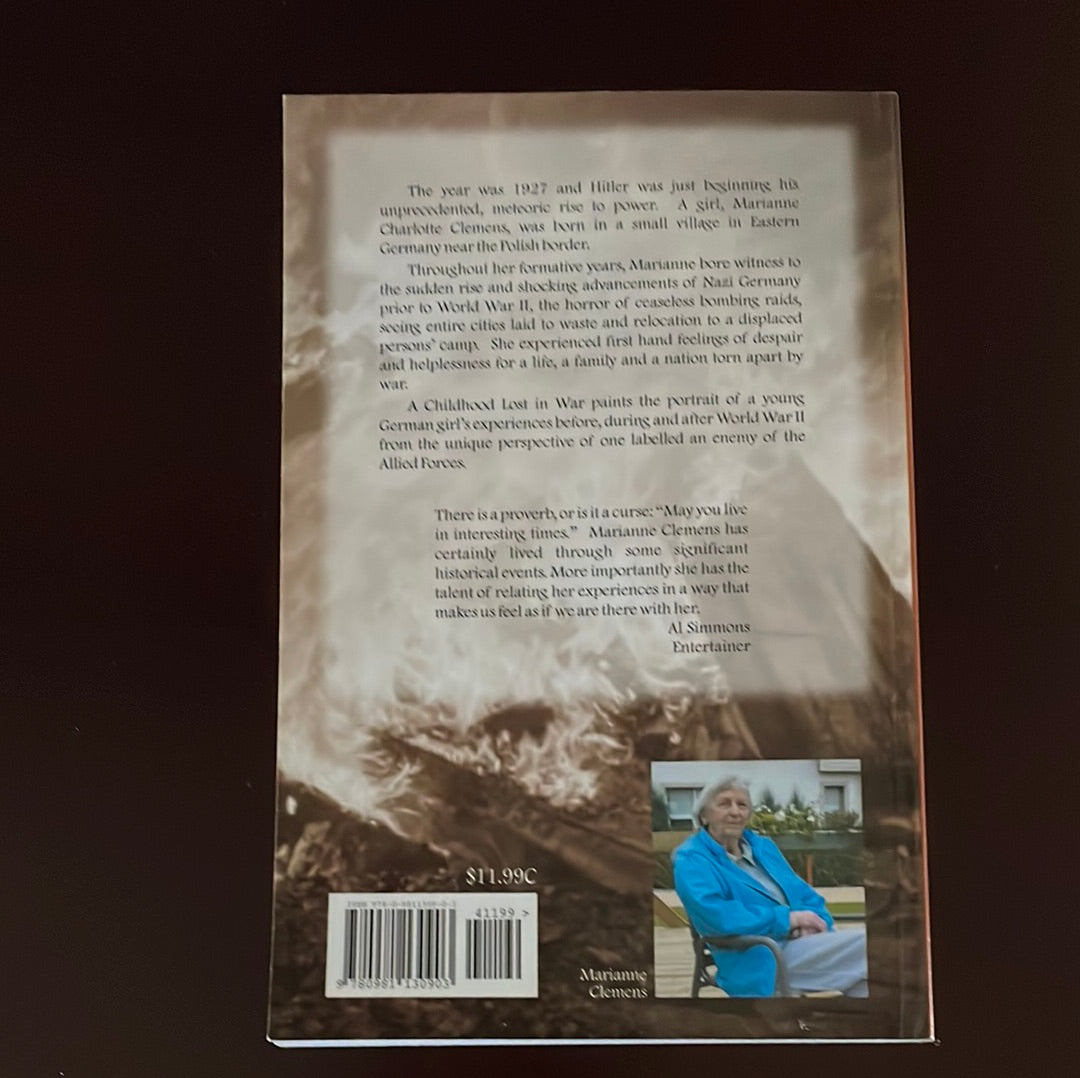 A Childhood Lost in War: Growing up under Nazi rule - Clemens, Marianne