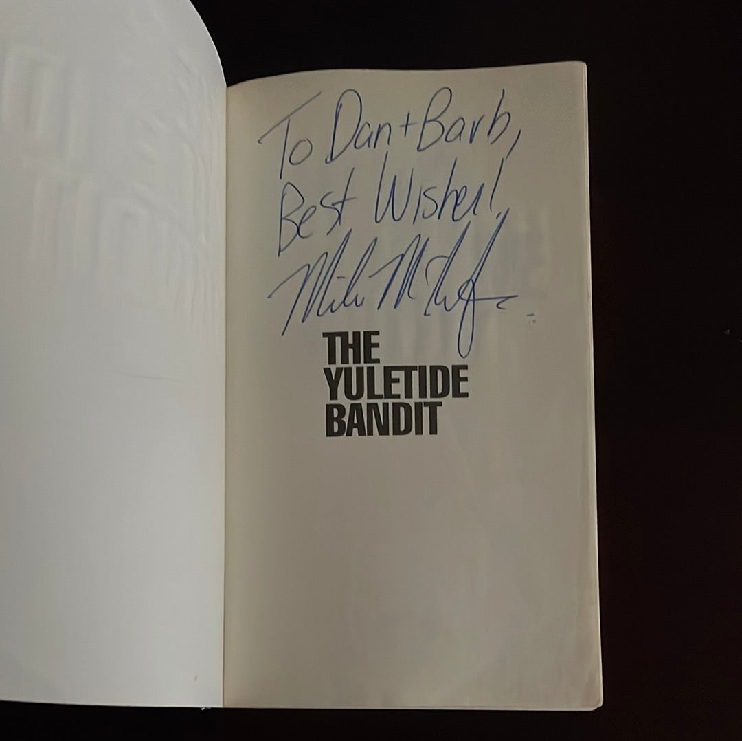 The Yuletide Bandit: A Seven-Year Search for a Serial Criminal (Inscribed) - McIntyre, Mike