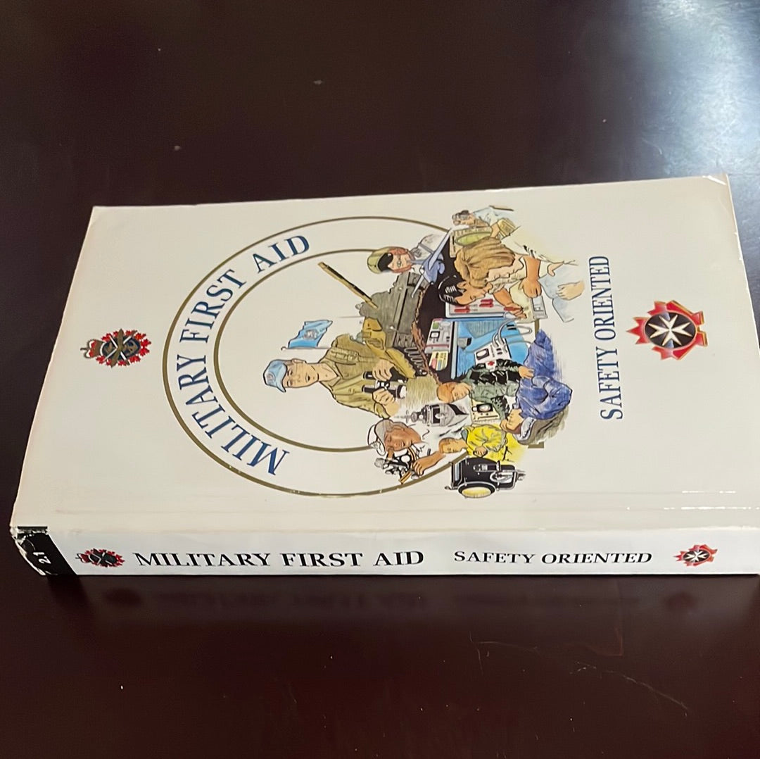 Military First Aid: Safety Oriented: 2nd Ed. - Canadian Department of National Defence