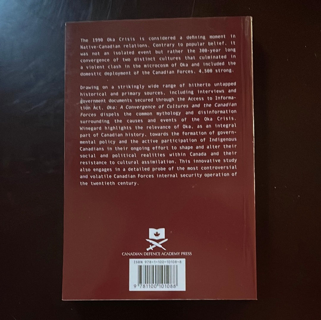 Oka: A Convergence of Cultures and the Canadian Forces - Winegard, Timothy C.