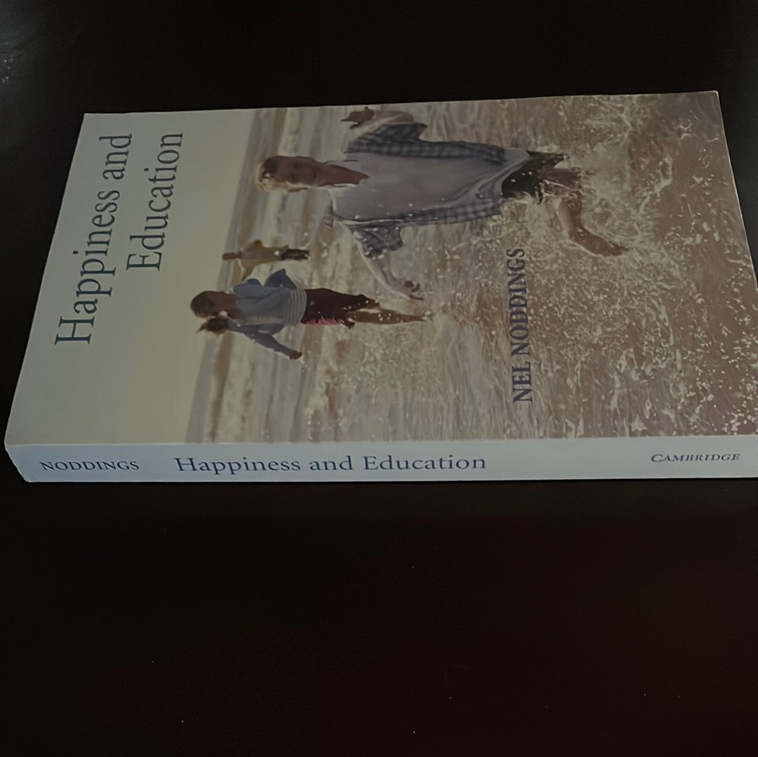 Happiness and Education - Noddings, Nel
