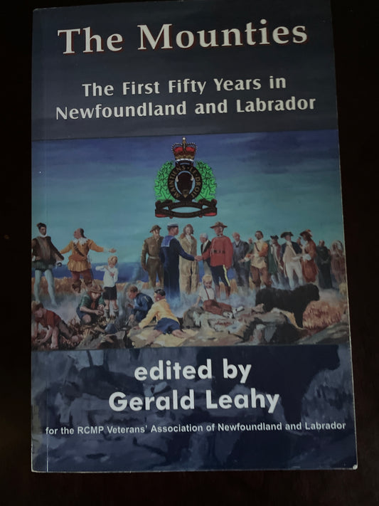 The Mounties: A Newfoundland and Labrador History - Lahey, Gerald