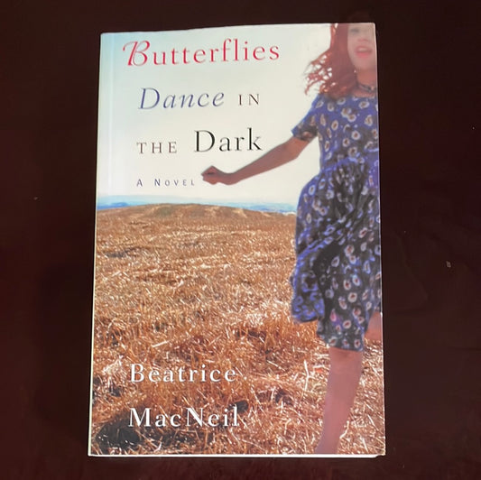 Butterflies Dance in the Dark (Inscribed) - MacNeil, Beatrice