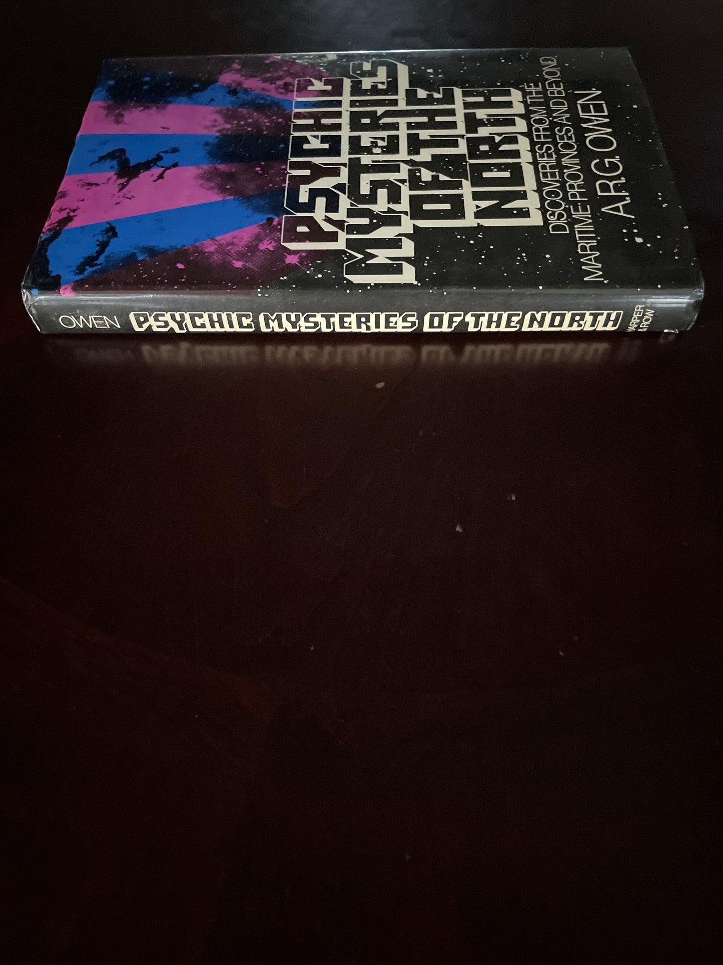 Psychic Mysteries of the North: Discoveries from the Maritime Provinces and Beyond - Owen, A.R.G.