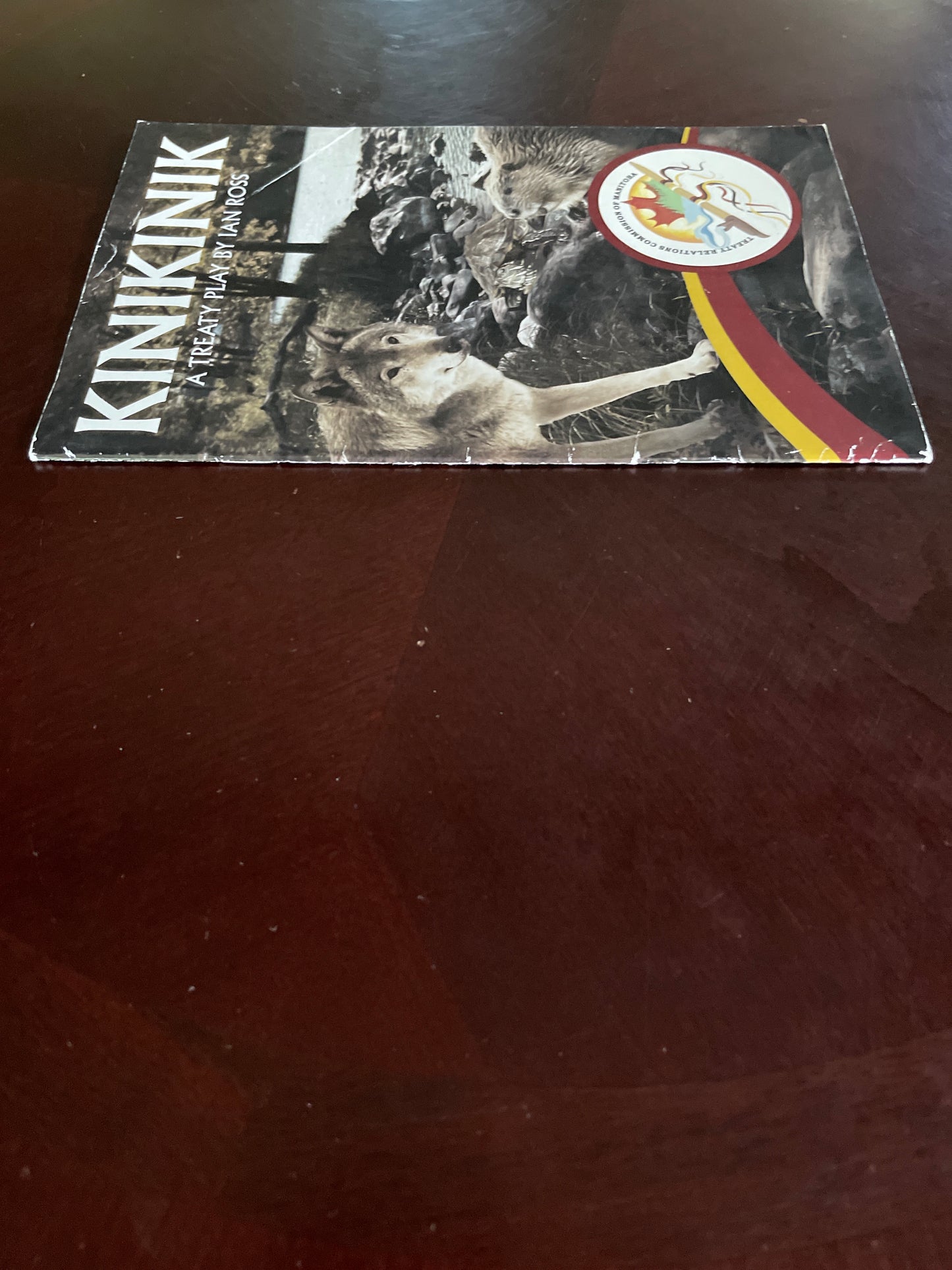 Kinikinik : A Treaty Play - Ross, Ian