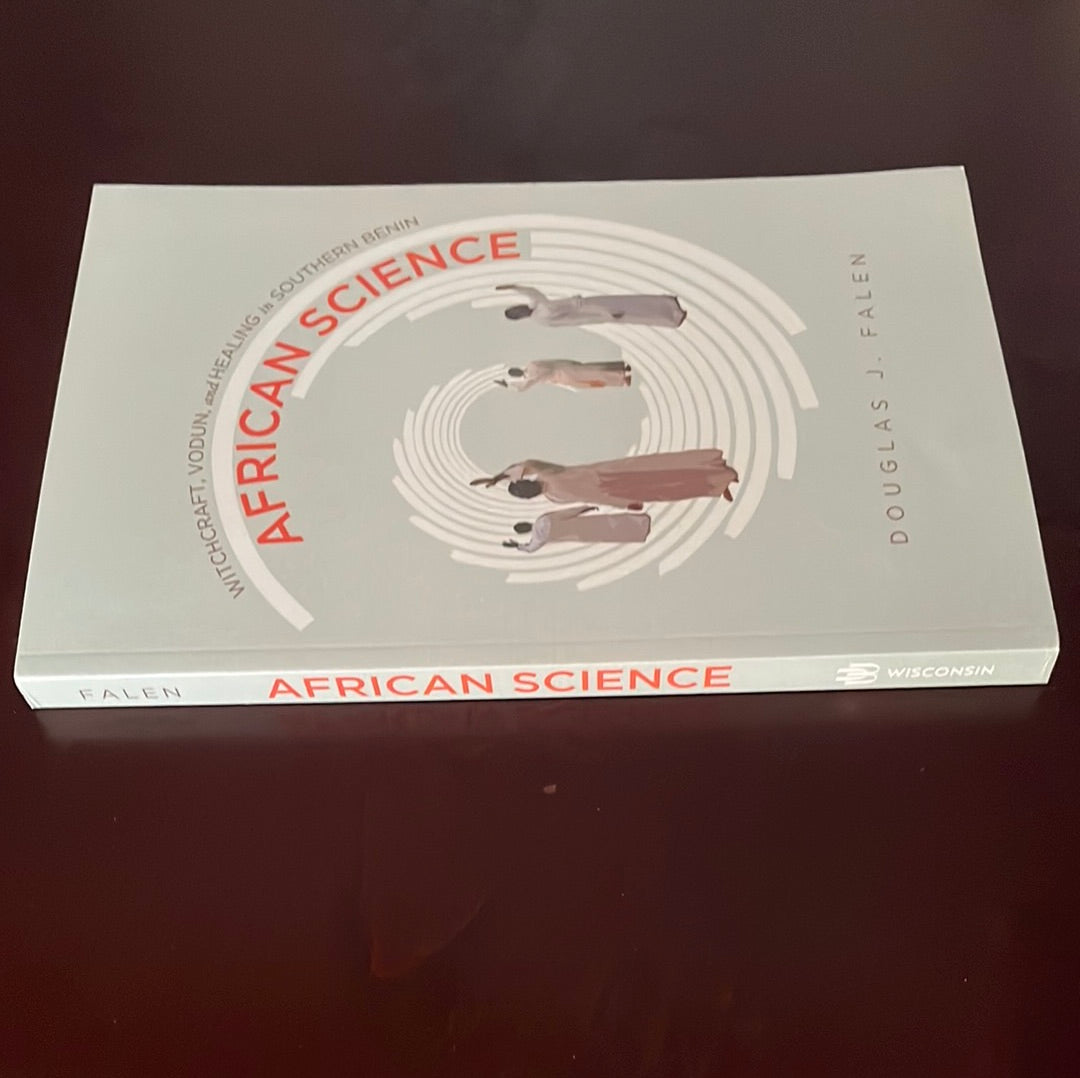 African Science: Witchcraft, Vodun, and Healing in Southern Benin - Falen, Douglas J.