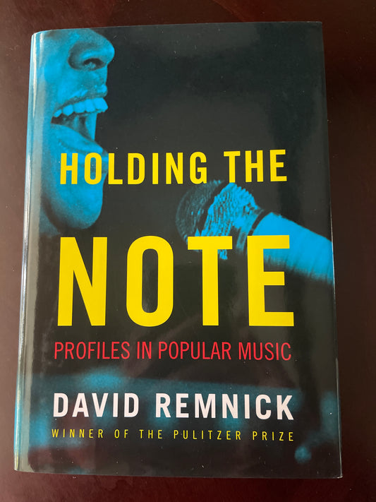 Holding the Note: Profiles in Popular Music (Signed) - Remnick, David