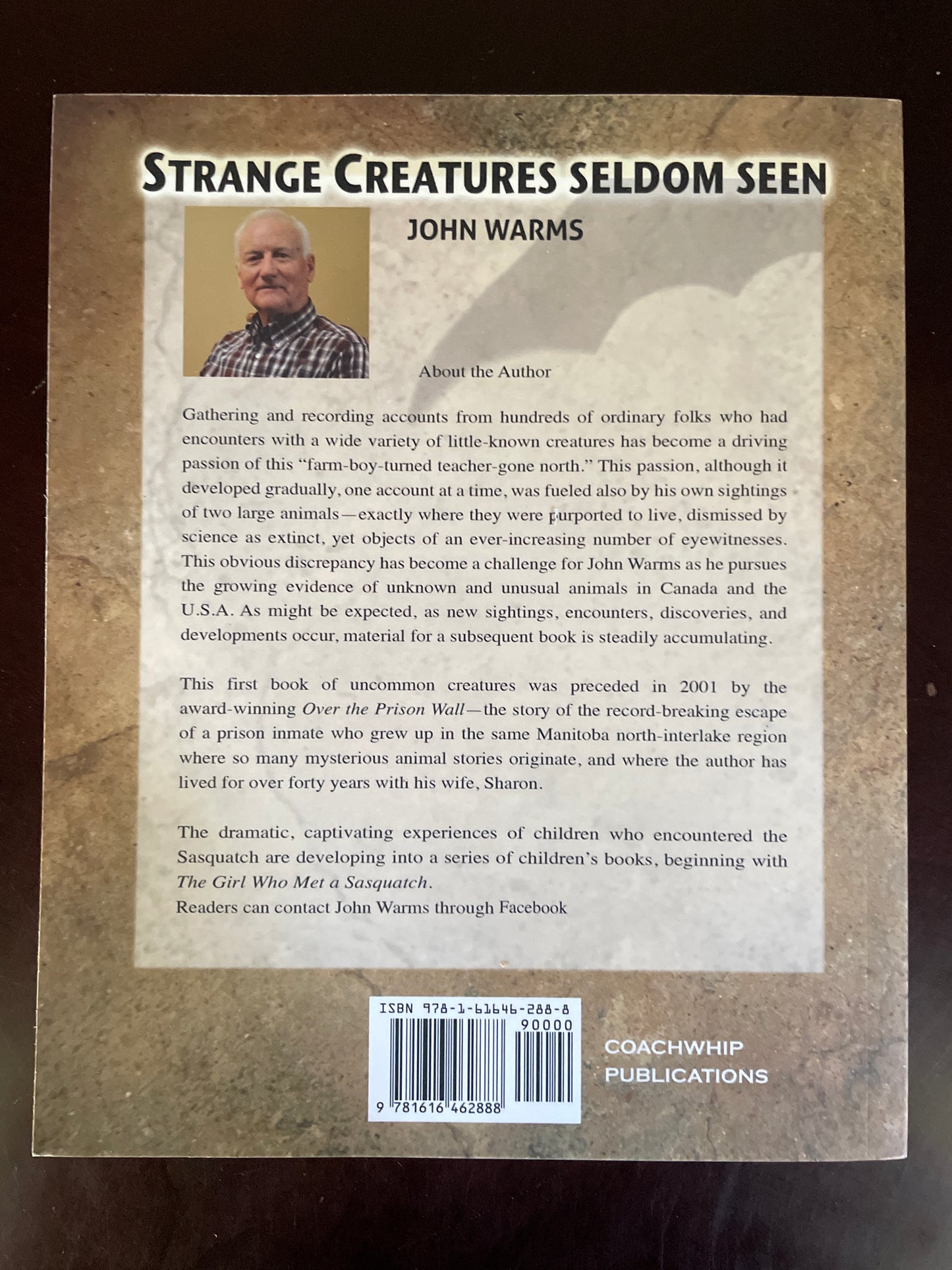 Strange Creatures Seldom Seen: Giant Beavers, Sasquatch, Manipogos, and Other Mystery Animals in Manitoba and Beyond Warms, John