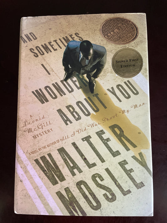 And Sometimes I Wonder About You: A Leonid McGill Mystery (Signed) - Mosley, Walter