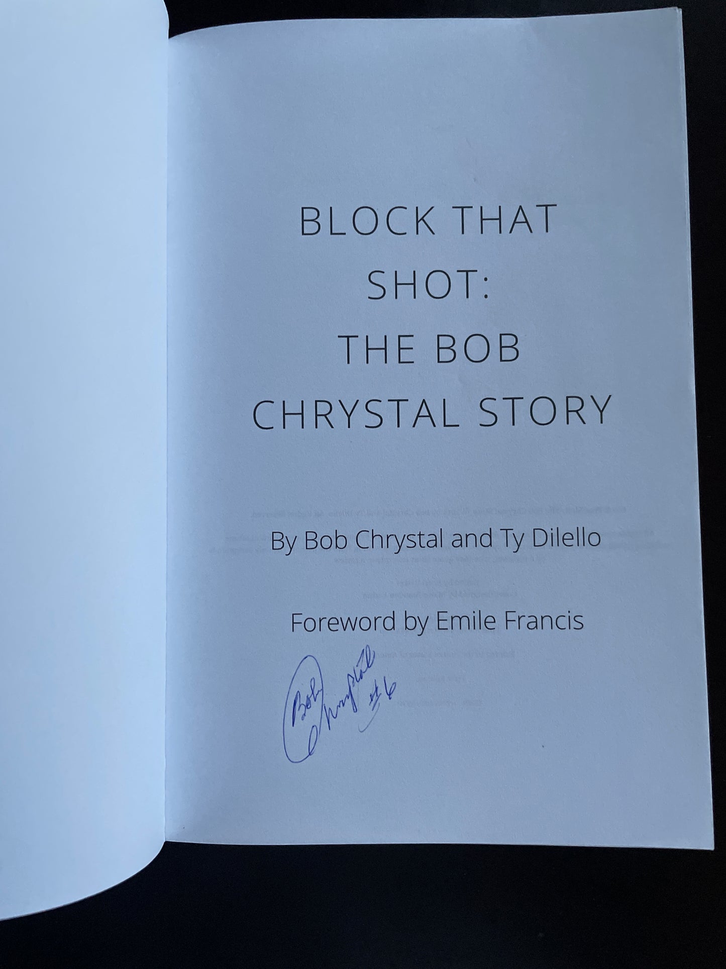 Block That Shot: The Bob Chrystal Story (Signed) - Chrystal, Bob; Dilello, Ty