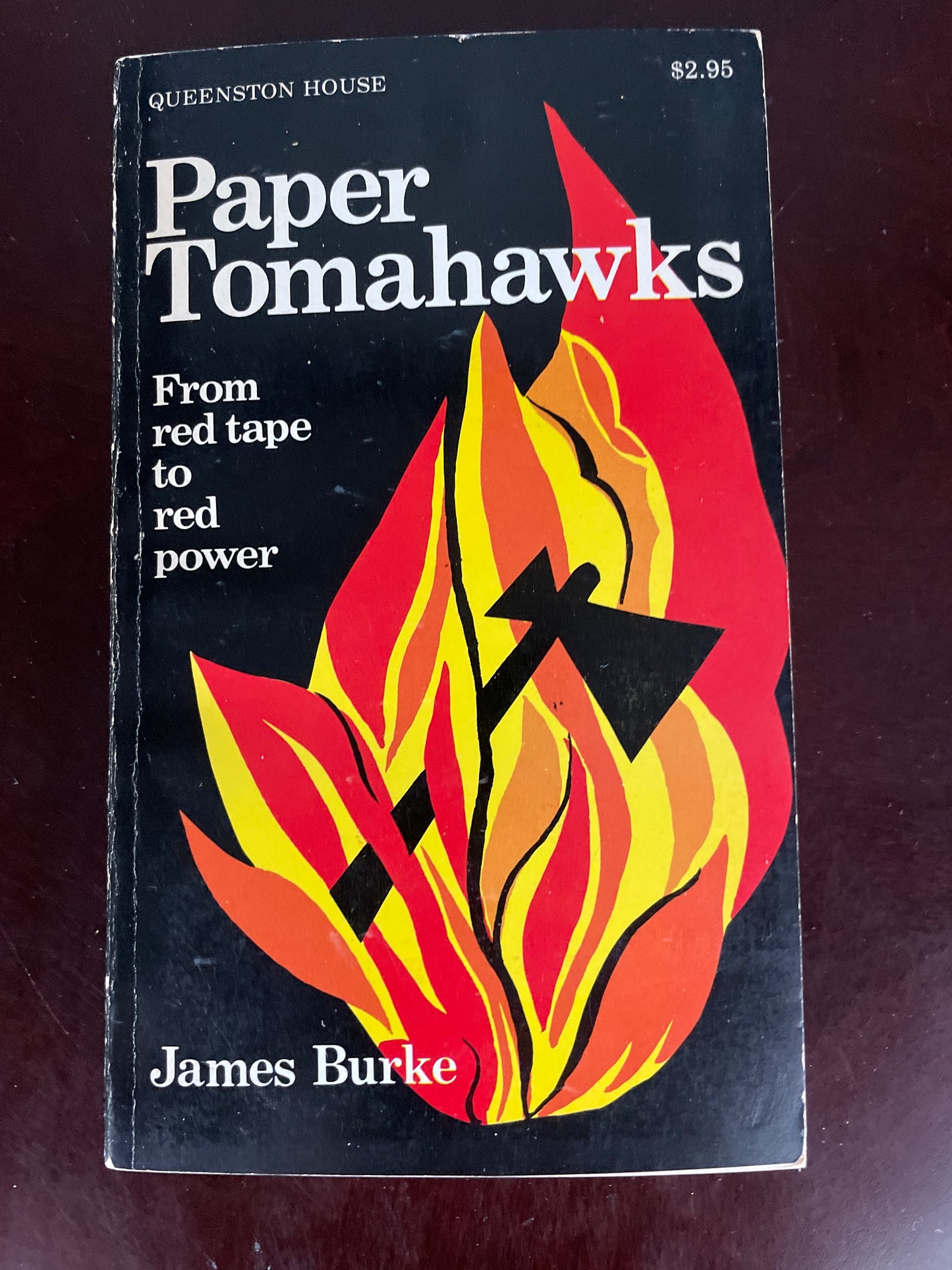 Paper Tomahawks: From red tape to red power - Burke, James