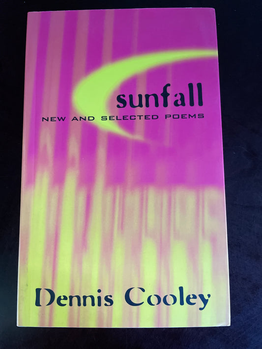 Sunfall: New and Selected Poems - Cooley, Dennis