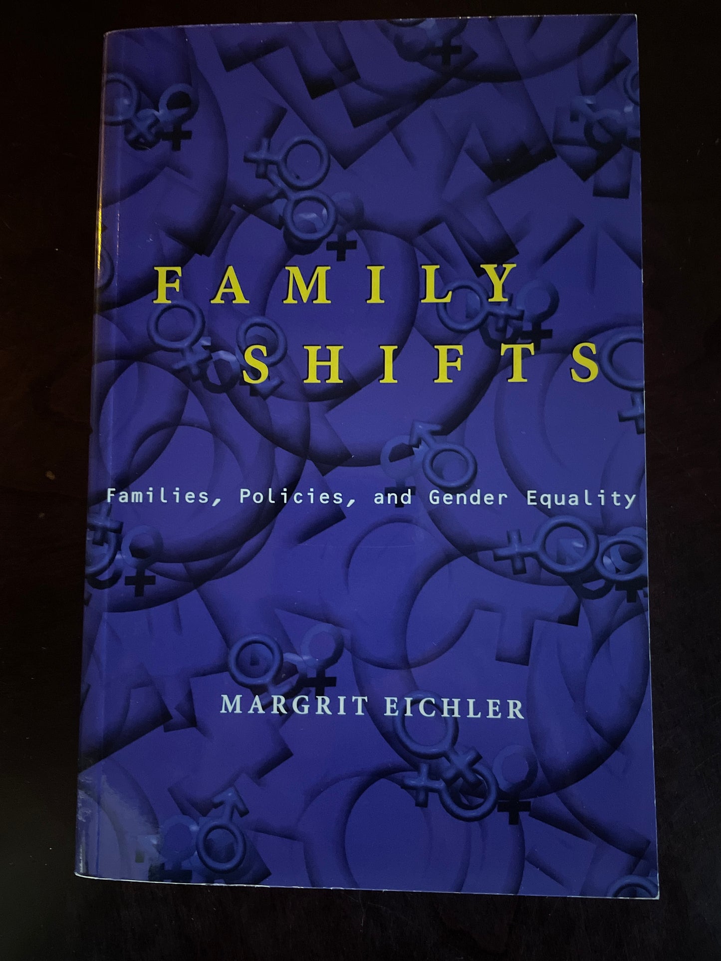 Family Shifts: Families, Policies, and Gender Equality - Eichler, Margrit