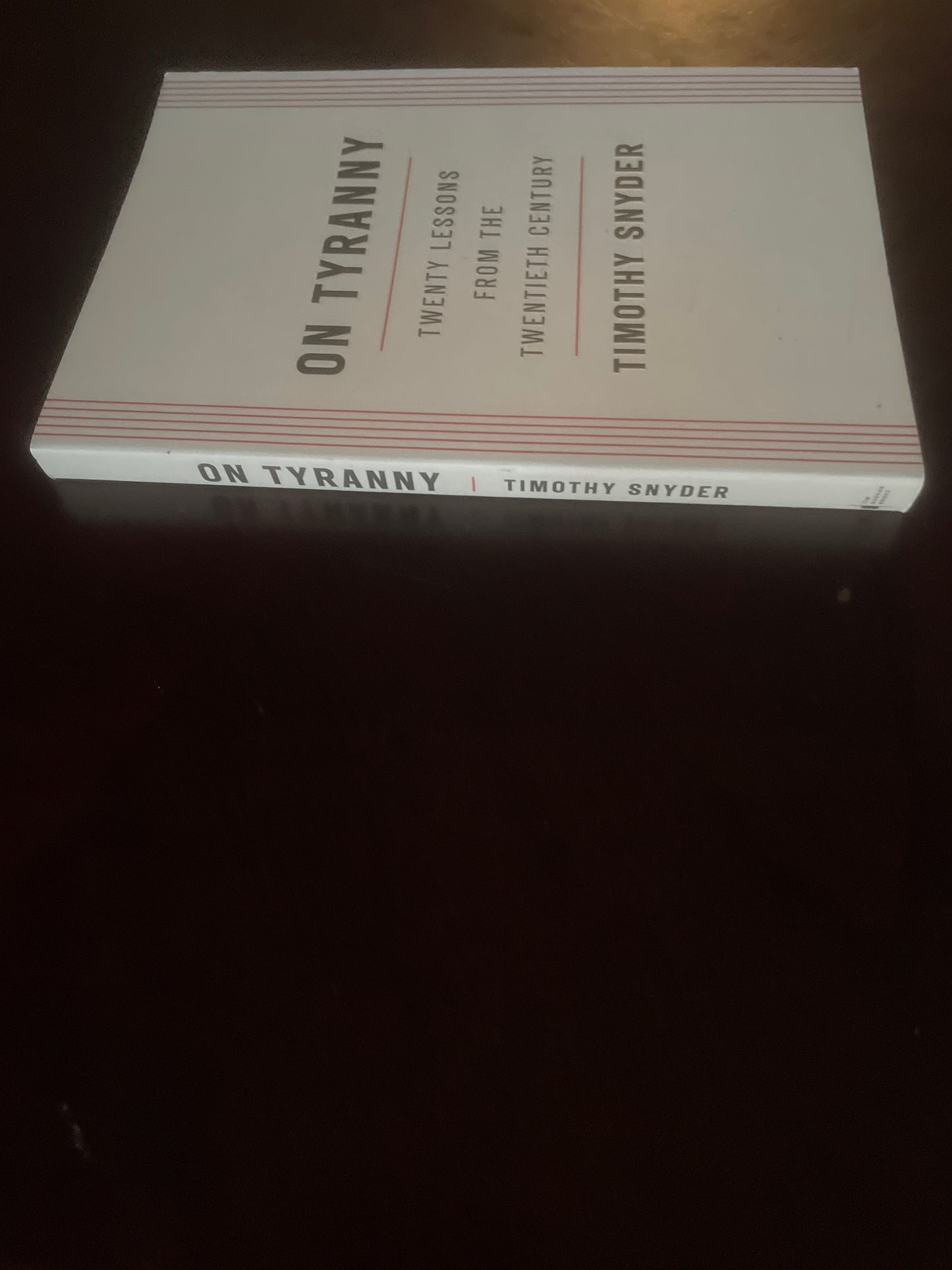 On Tyranny: Twenty Lessons from the Twentieth Century - Snyder, Timothy