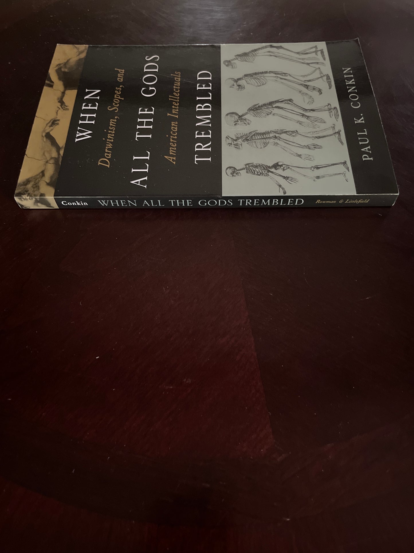 When All the Gods Trembled: Darwinism, Scopes and American Intellectuals - Conkin, Paul K.