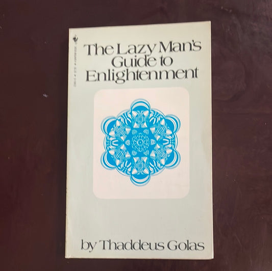 The Lazy Man's Guide to Enlightenment - Golas, Thaddeus