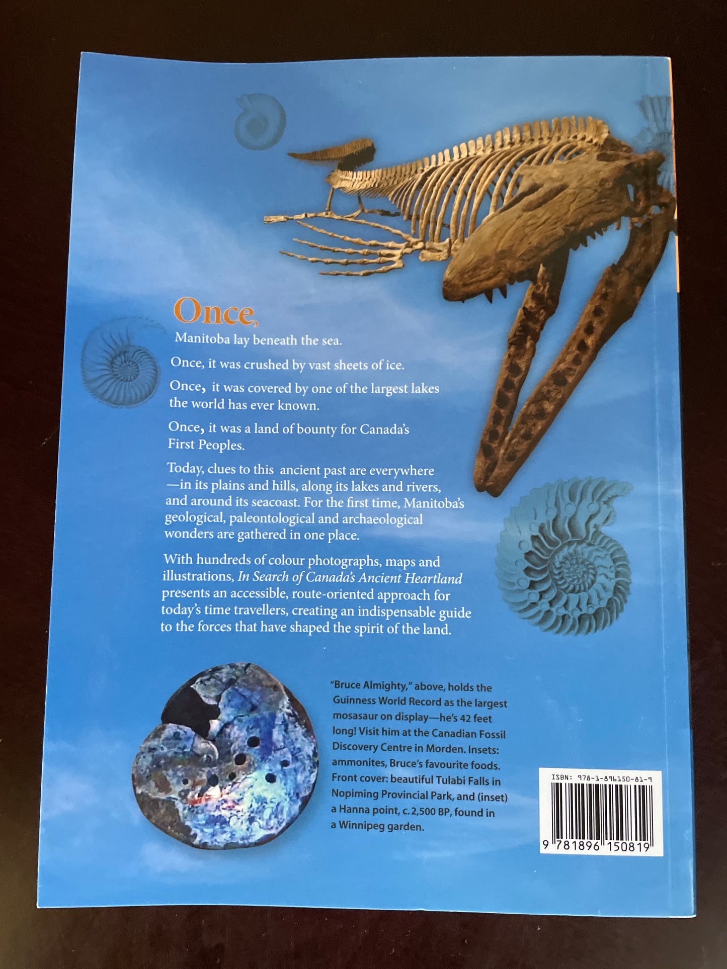 In Search of Canada's Ancient Heartland, Discover Manitoba's Geology, Paleontology and Archaeology (Inscribed) - Huck, Barbara; Whiteway, Doug