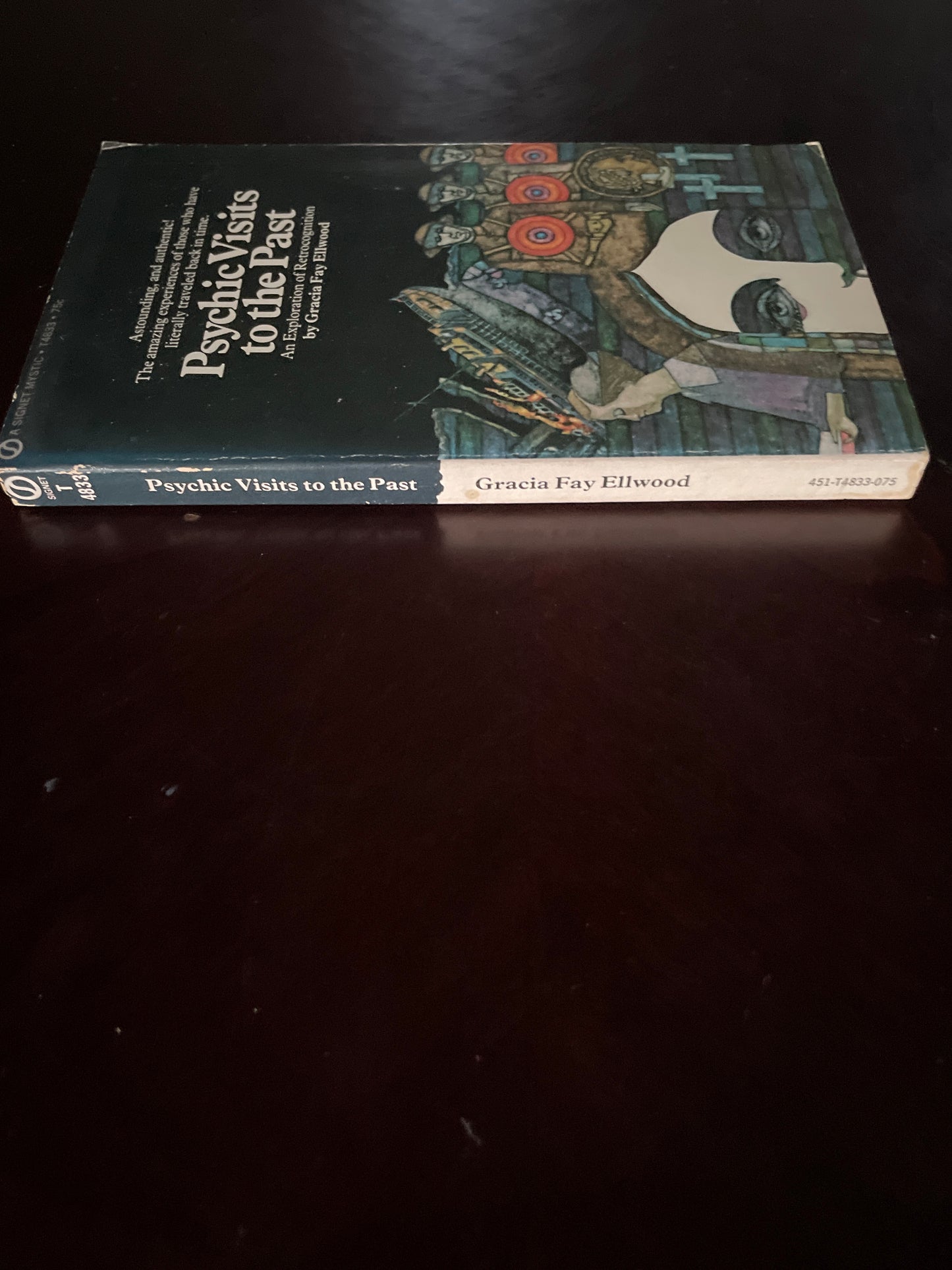 Psychic Visits to the Past : An exploration of Retrocognition - Ellwood, Gracia Fay