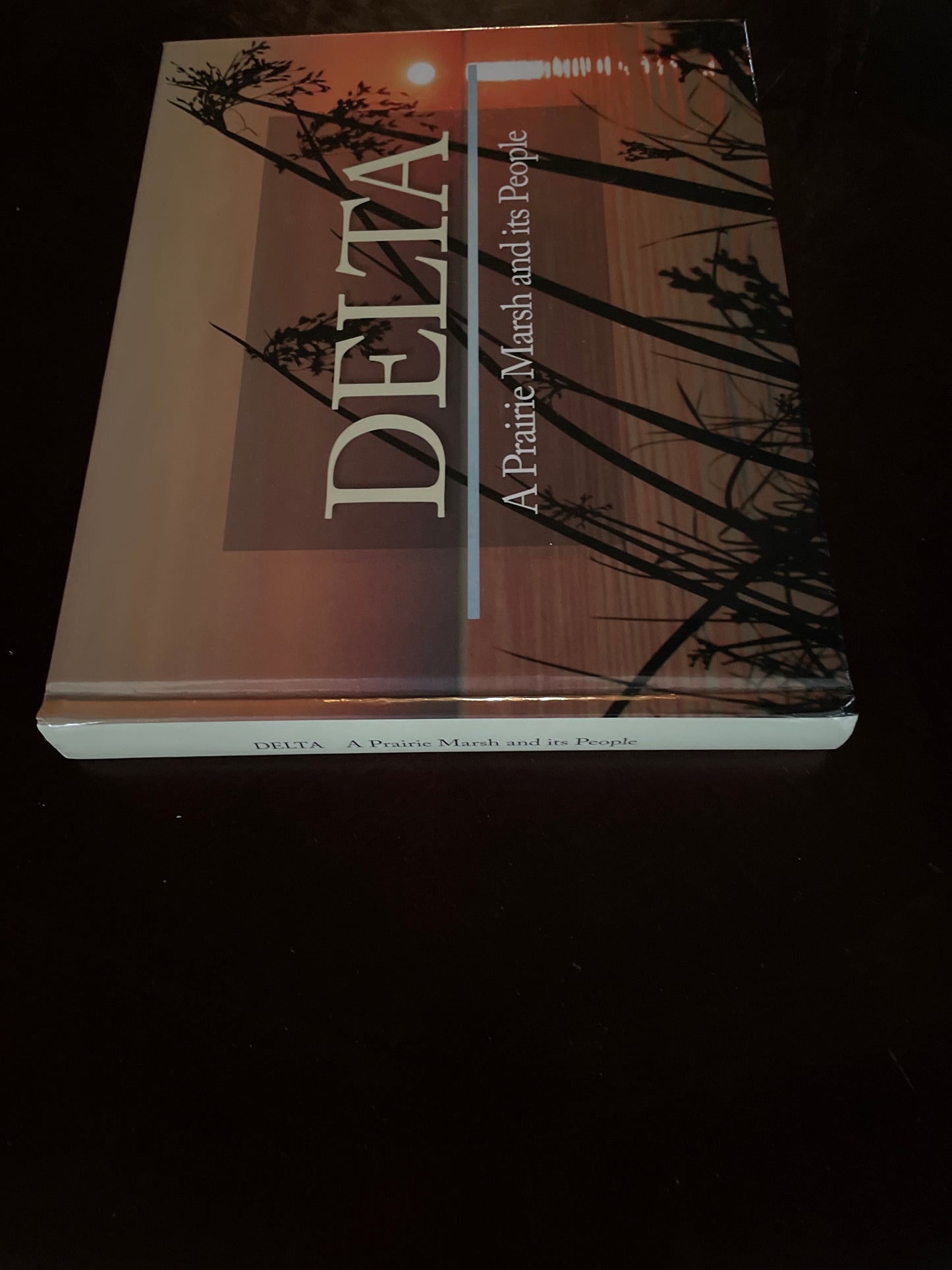 Delta: A Prairie Marsh and its People (Signed) - Suggett, Glen; Goldsborough, Gordon