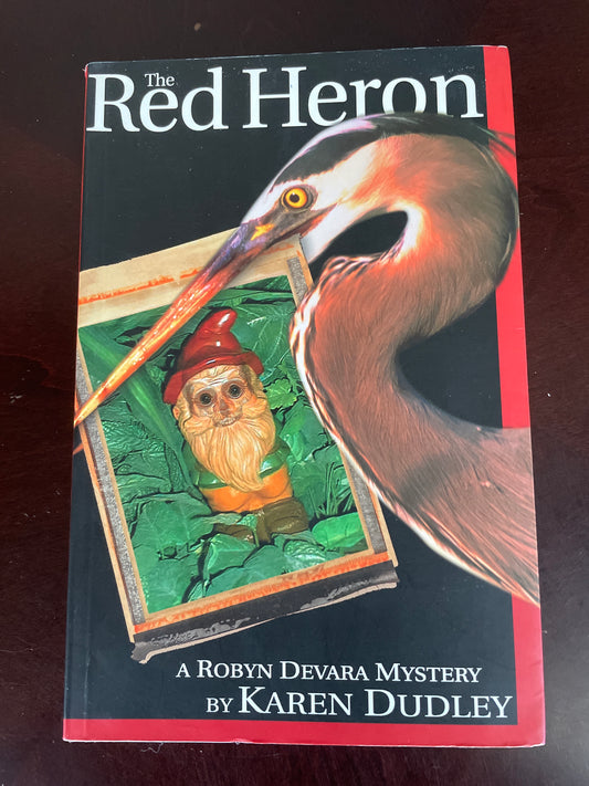 The Red Heron (A Robyn Devara Mystery) (Signed) - Dudley, Karen