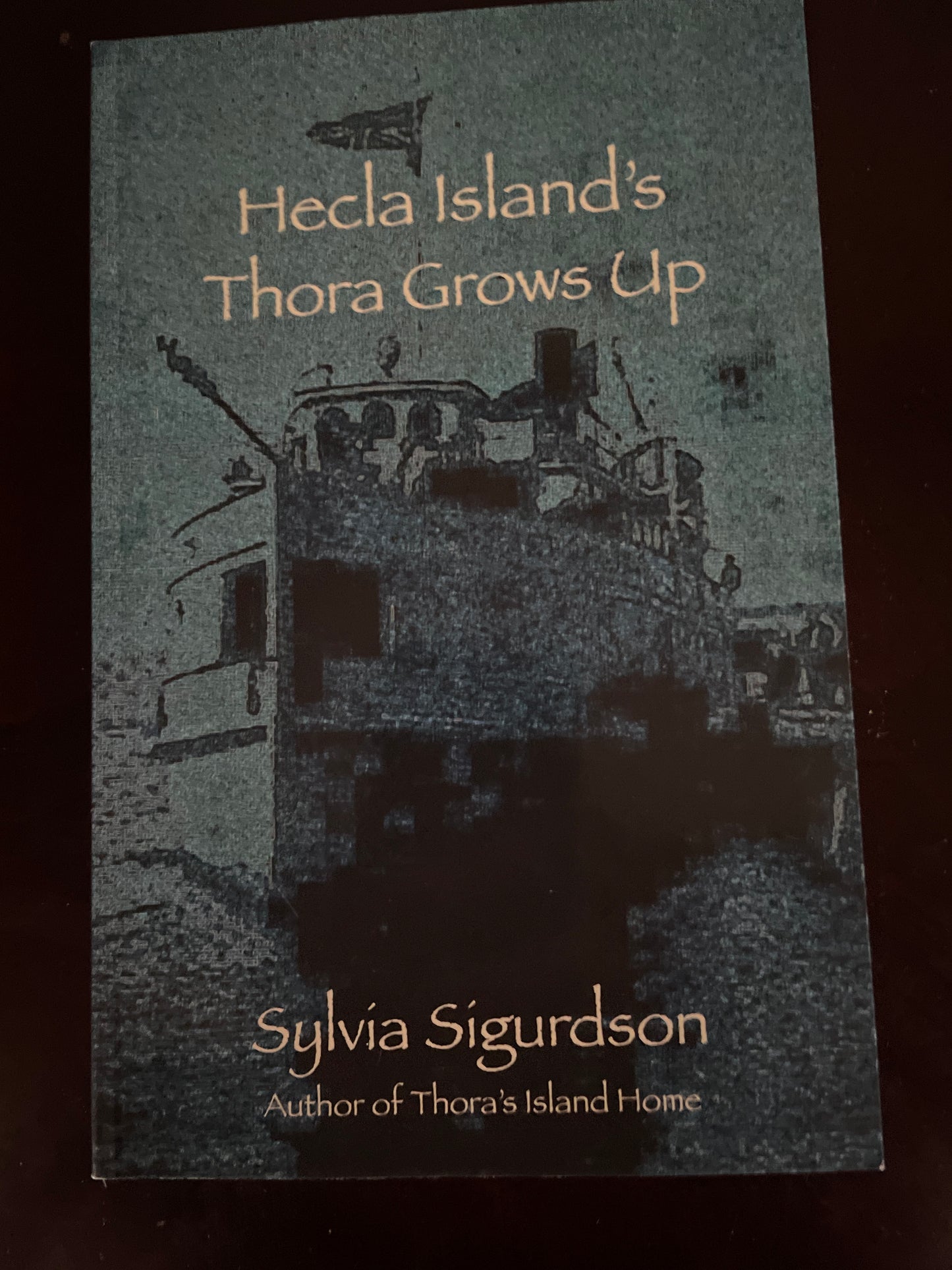 Hecla Island's Thora Grows Up - Sigurdson, Sylvia