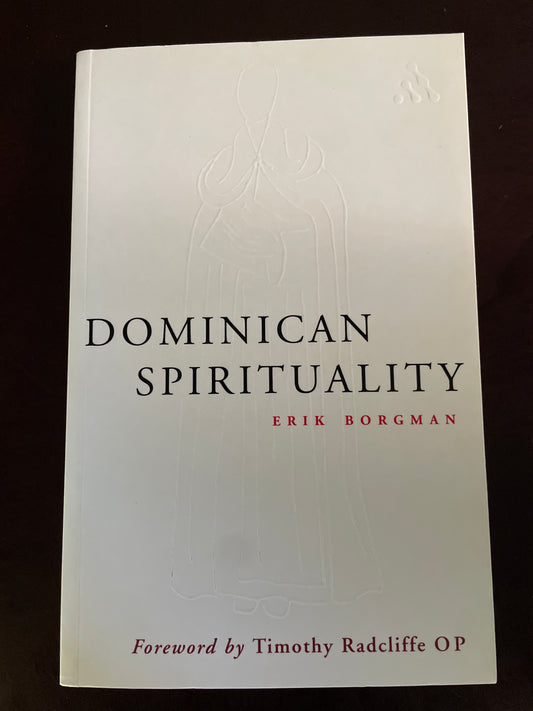 Dominican Spirituality: An Exploration - Borgman, Eric