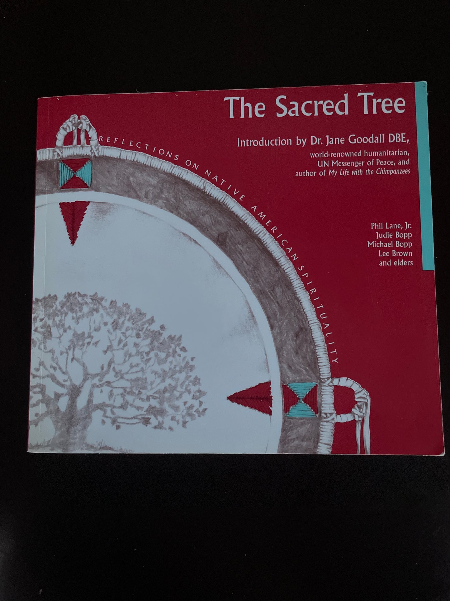 Sacred Tree: Reflections on Native American Spirituality - Lane Jr., Phil; Bopp, Judie; Bopp, Michael; Brown, Lee; and elders