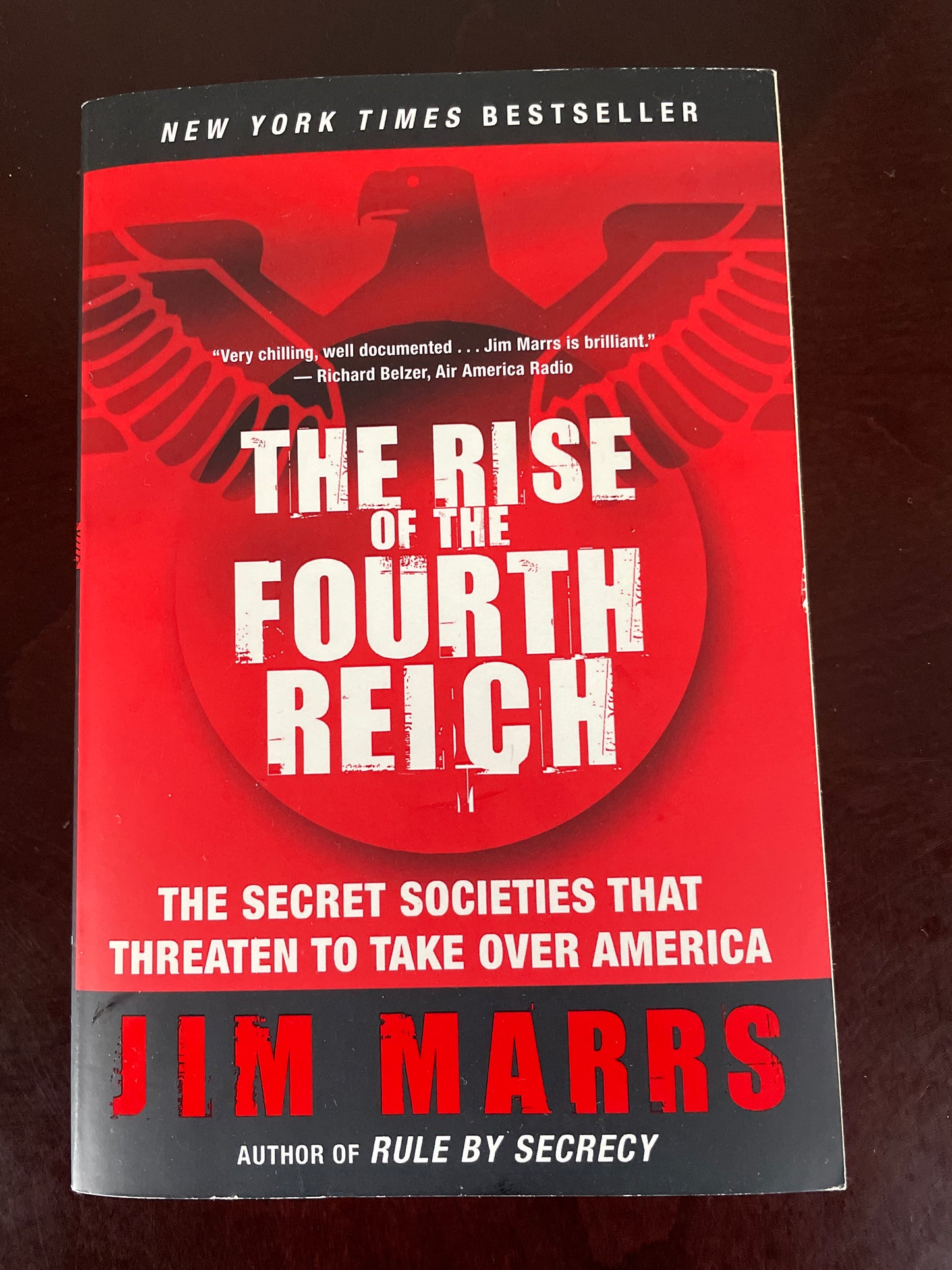 The Rise of the Fourth Reich: The Secret Societies That Threaten to Take Over America - Marrs, Jim