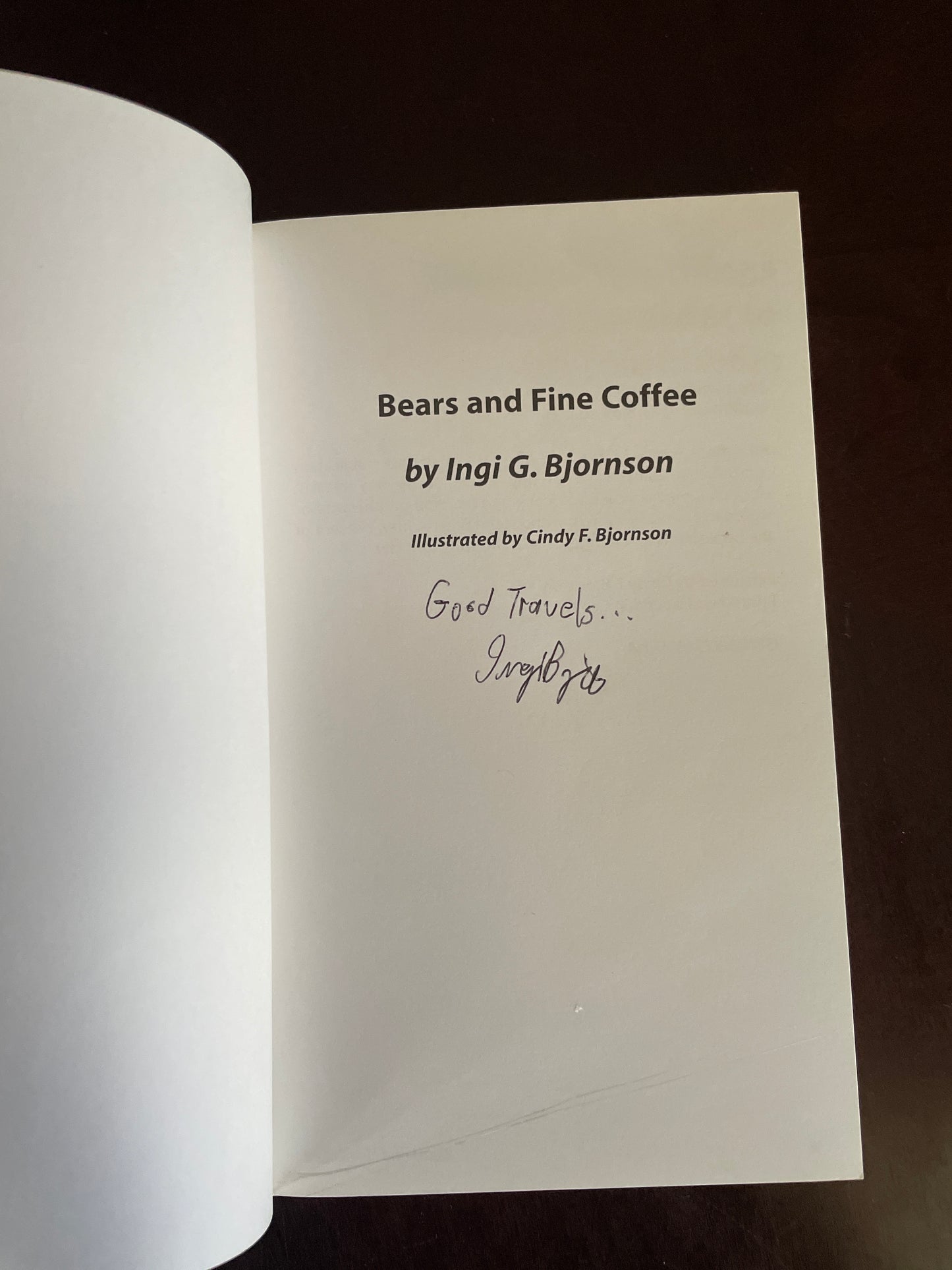 Bears and Fine Coffee : And Even More True Stories (Signed) - Bjornson, Ingi G.