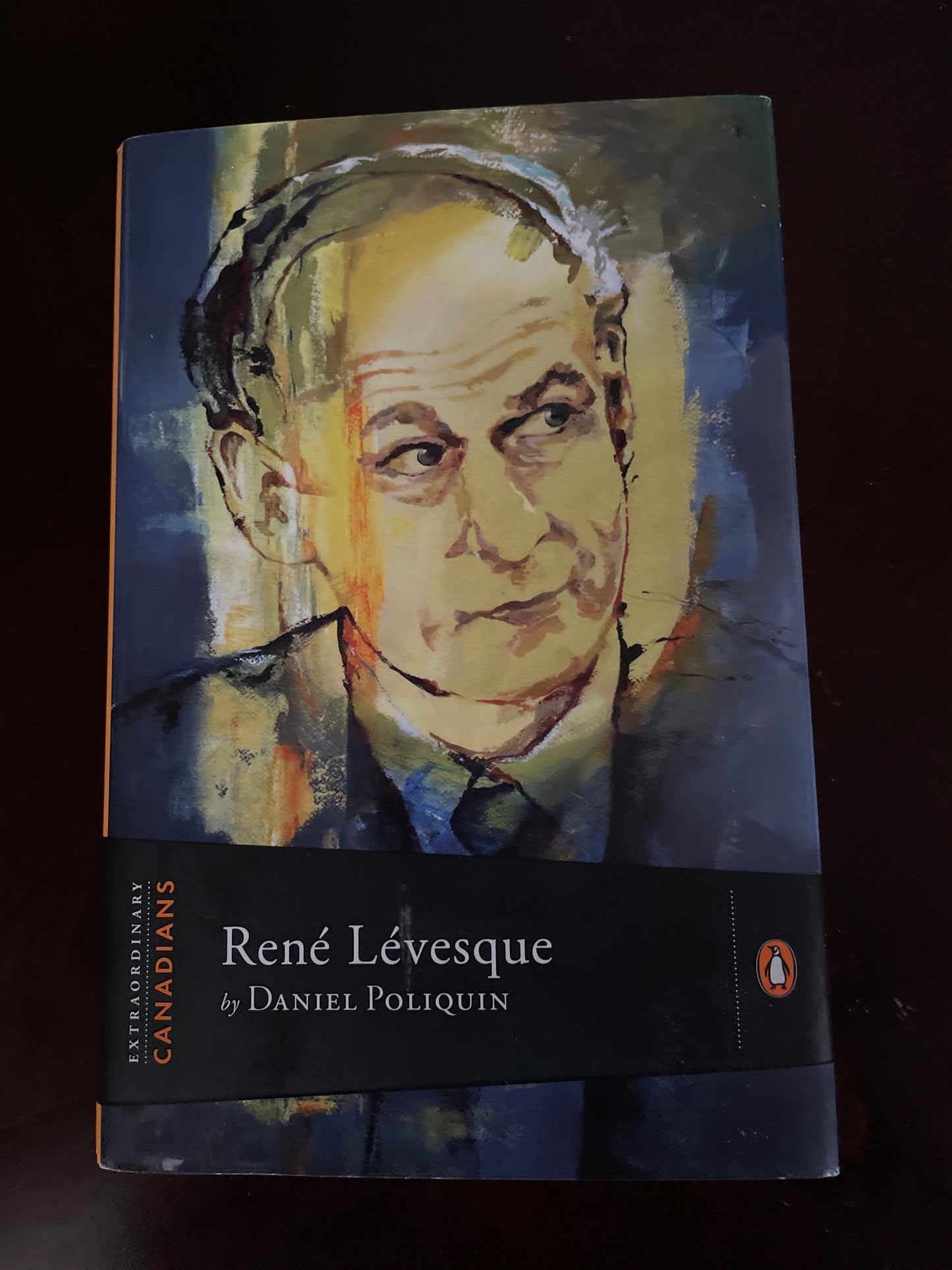 Rene Levesque (Extraordinary Canadians) - Poliquin, Daniel