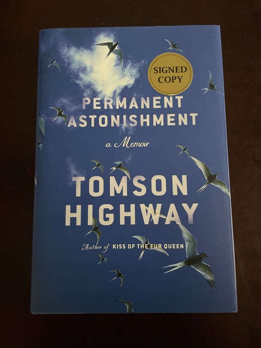 Permanent Astonishment: A Memoir (Signed) - Highway, Tomson