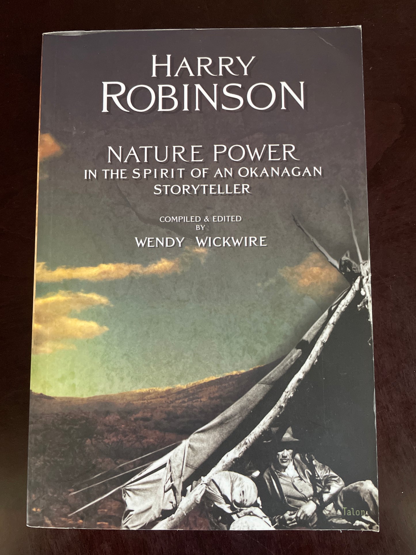 Nature Power: In the Spirit of an Okanagan Storyteller - Robinson, Harry; Wickwire, Wendy