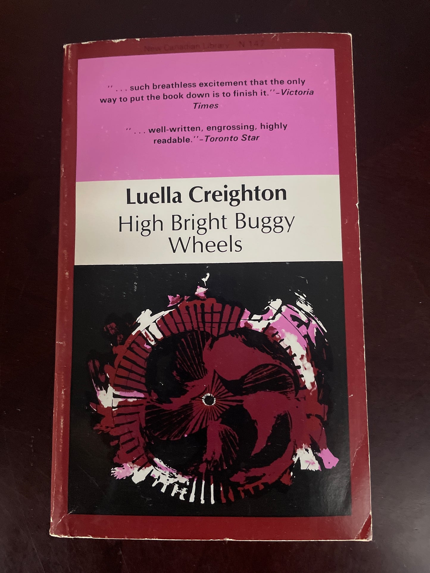 High Bright Buggy Wheels (New Canadian Library No. 147) - Creighton, Luella