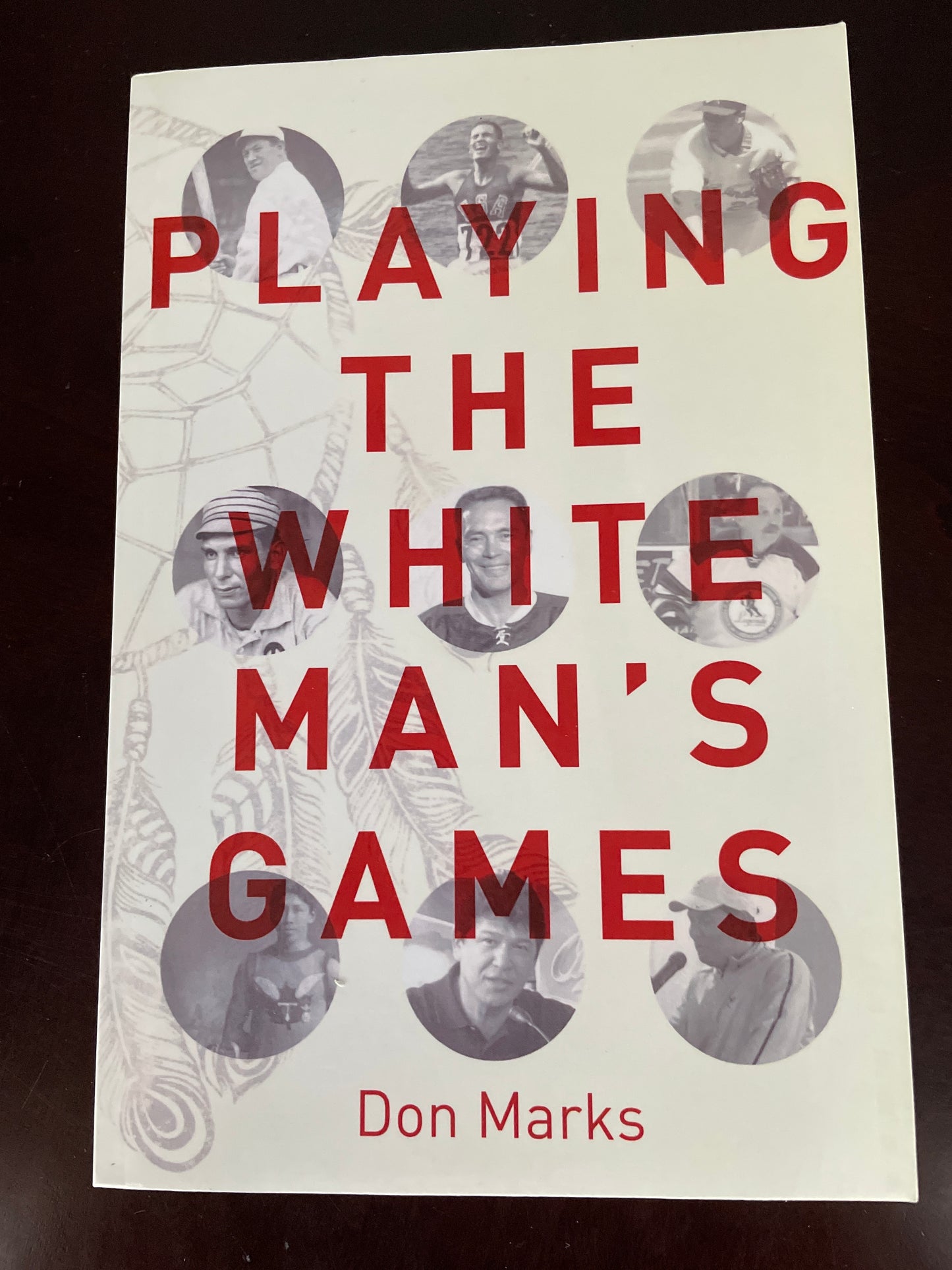 Playing the White Man's Games - Marks, Don