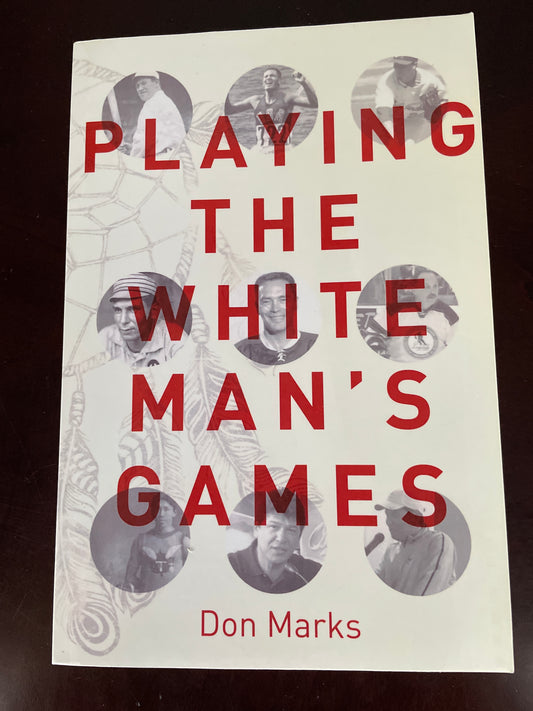 Playing the White Man's Games - Marks, Don