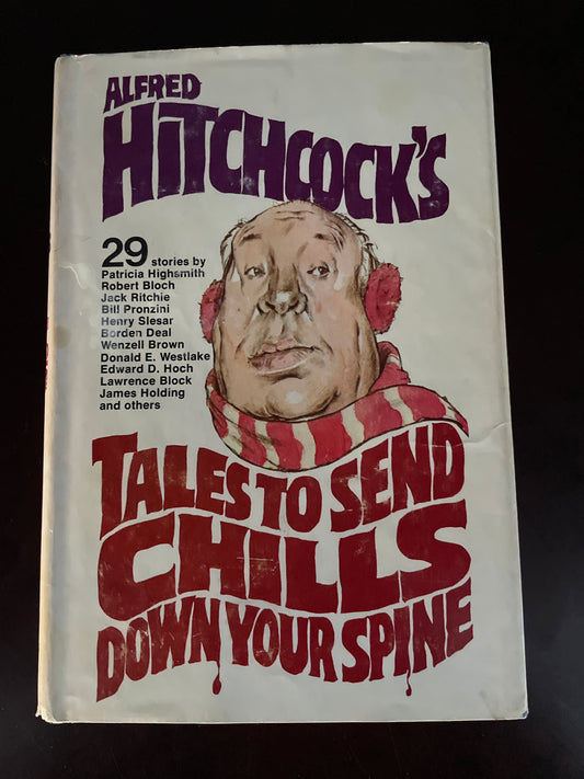 Alfred Hitchcock's Tales to Send Chills Down Your Spine - Hitchcock, Alfred; Various