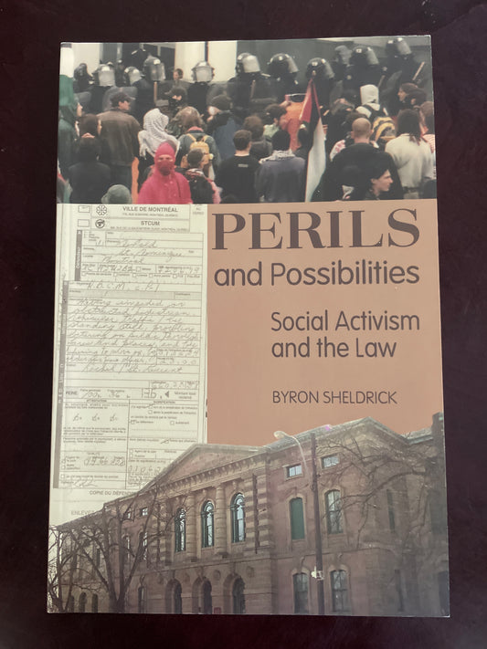 Perils and Possibilities: Social Activism and the Law - Sheldrick, Byron