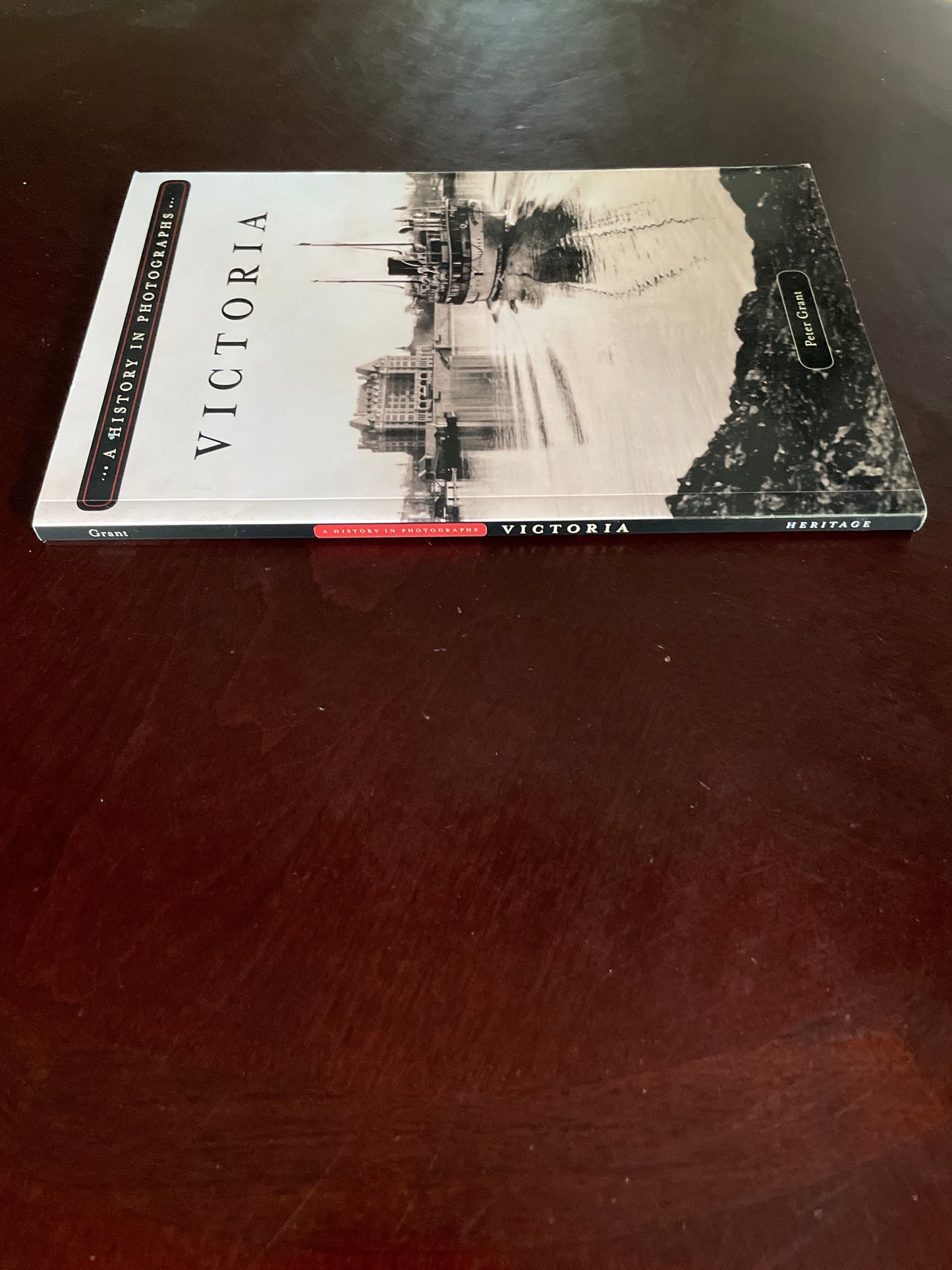 Victoria: A History in Photographs - Grant, Peter