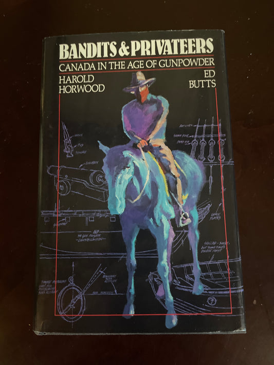 Bandits and Privateers of Canada - Horwood, Harold; Butts, Edward