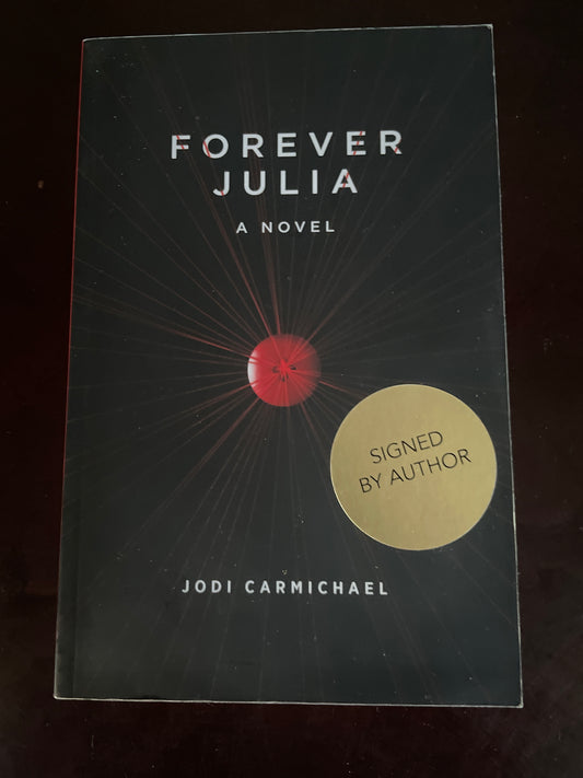 Forever Julia (Signed) - Carmichael, Jodi