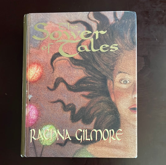 The Sower of Tales (Signed) - Gilmore, Rachna