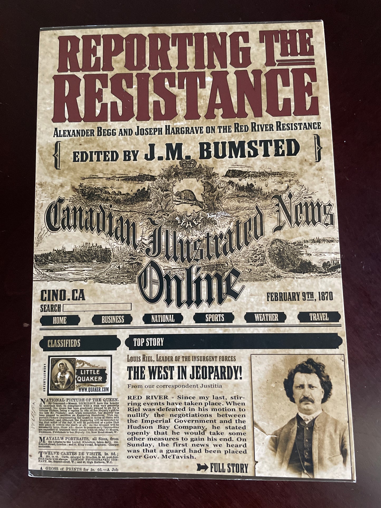 Reporting the Resistance: Alexander Begg and Joseph Hargrave on the Red River Resistance (Signed) - Bumsted, J.M.