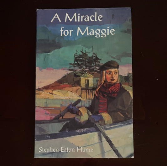 A Miracle for Maggie - Hume, Stephen Eaton