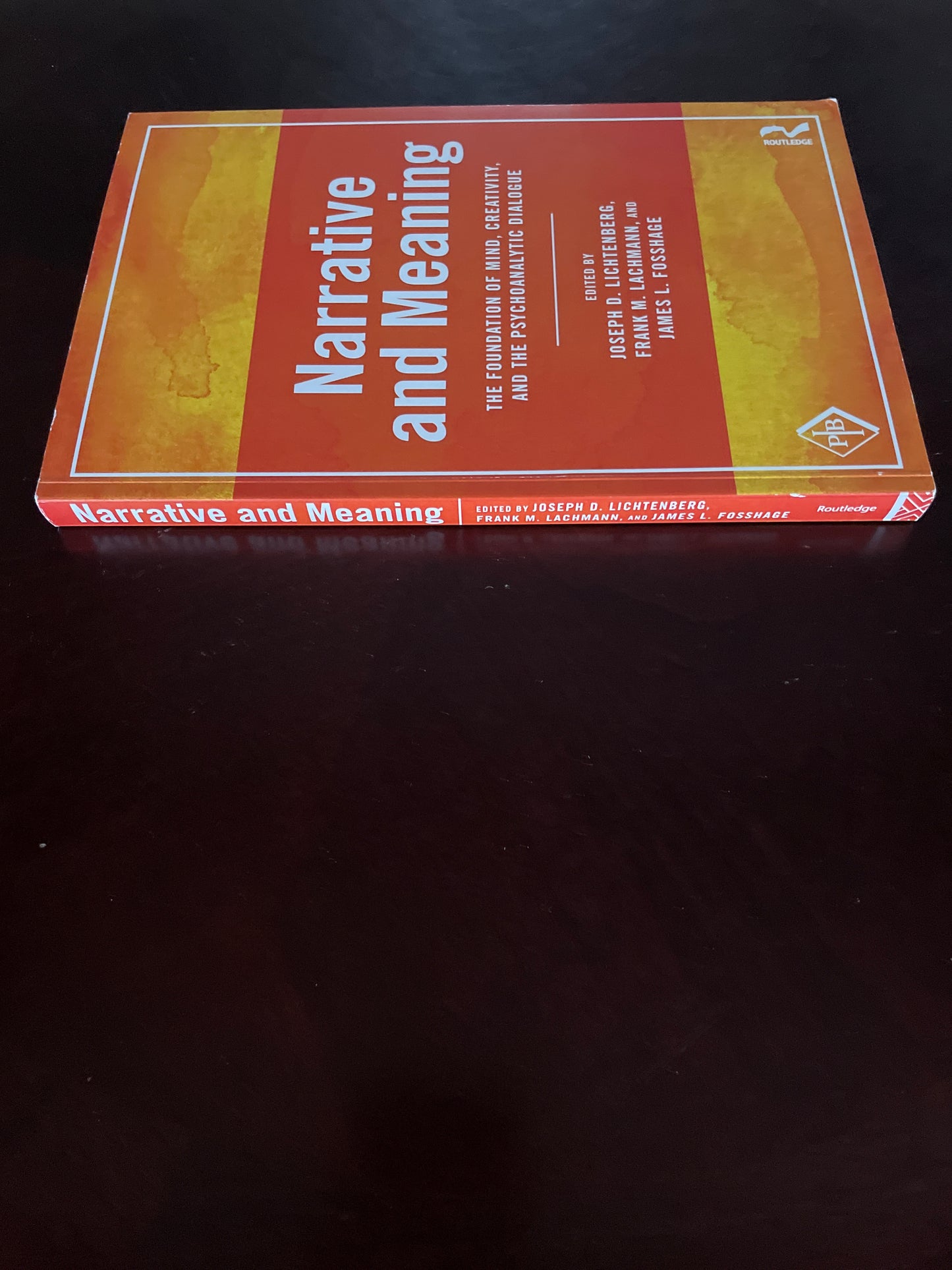 Narrative and Meaning: The Foundation of Mind, Creativity, and the Psychoanalytic Dialogue (Psychoanalytic Inquiry Book Series) - Lichtenberg, Joseph D.