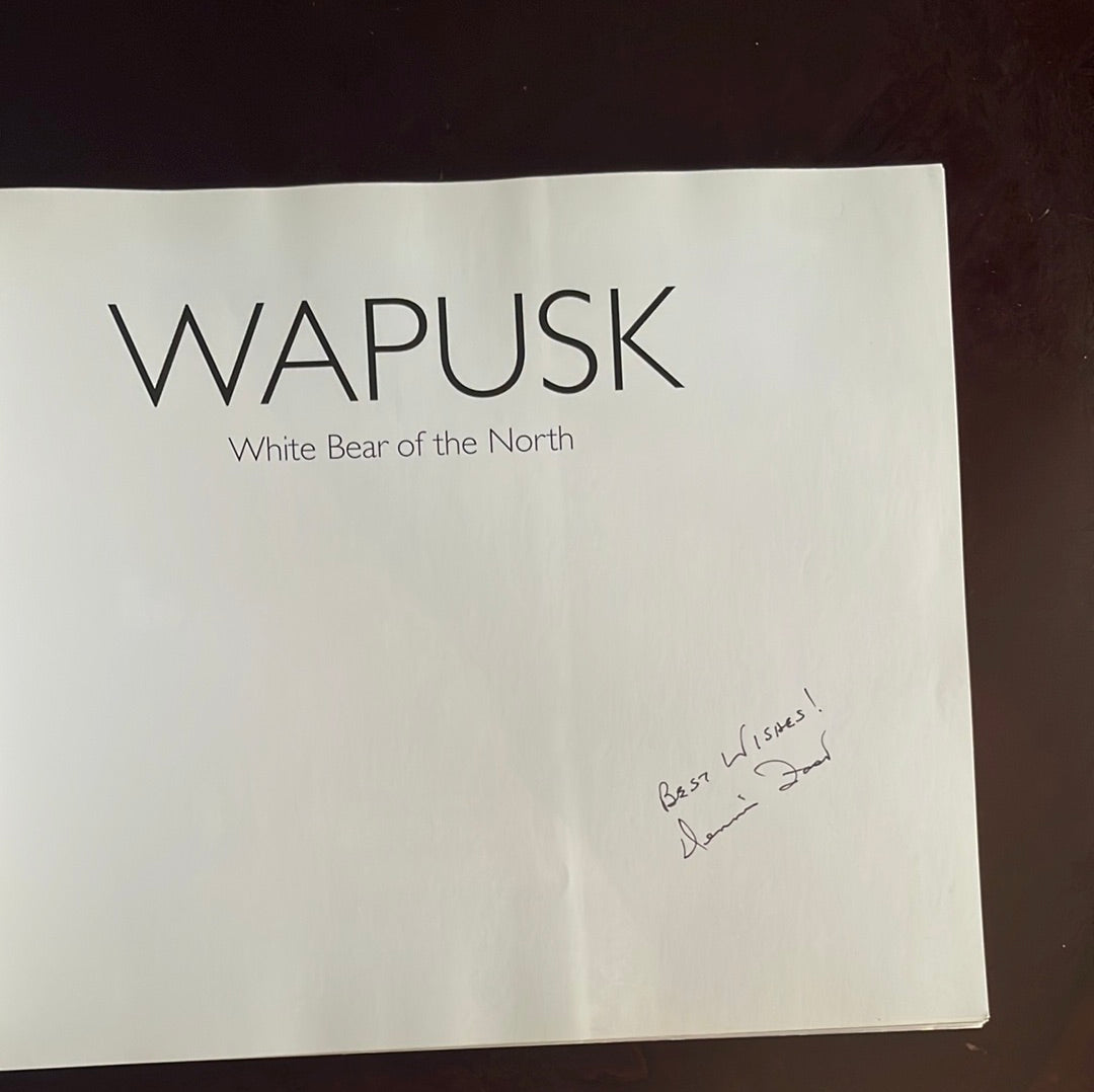 Wapusk: White Bear of the North (Signed) - Fast, Dennis; Grambo, Rebecca L.