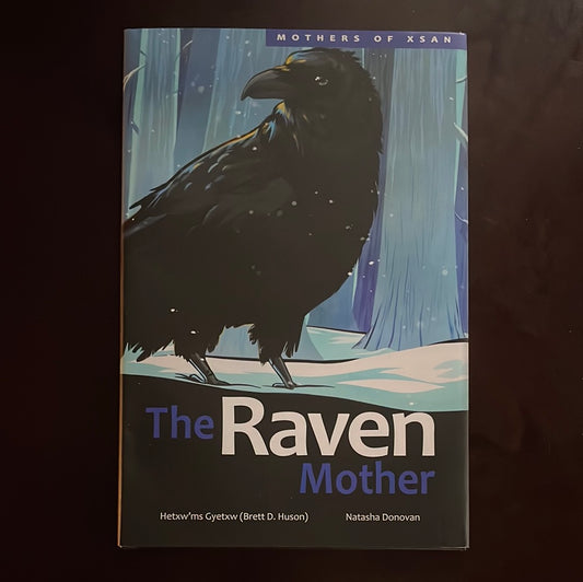 The Raven Mother - Gyetxw, Hetxw'ms; Huson, Brett D.