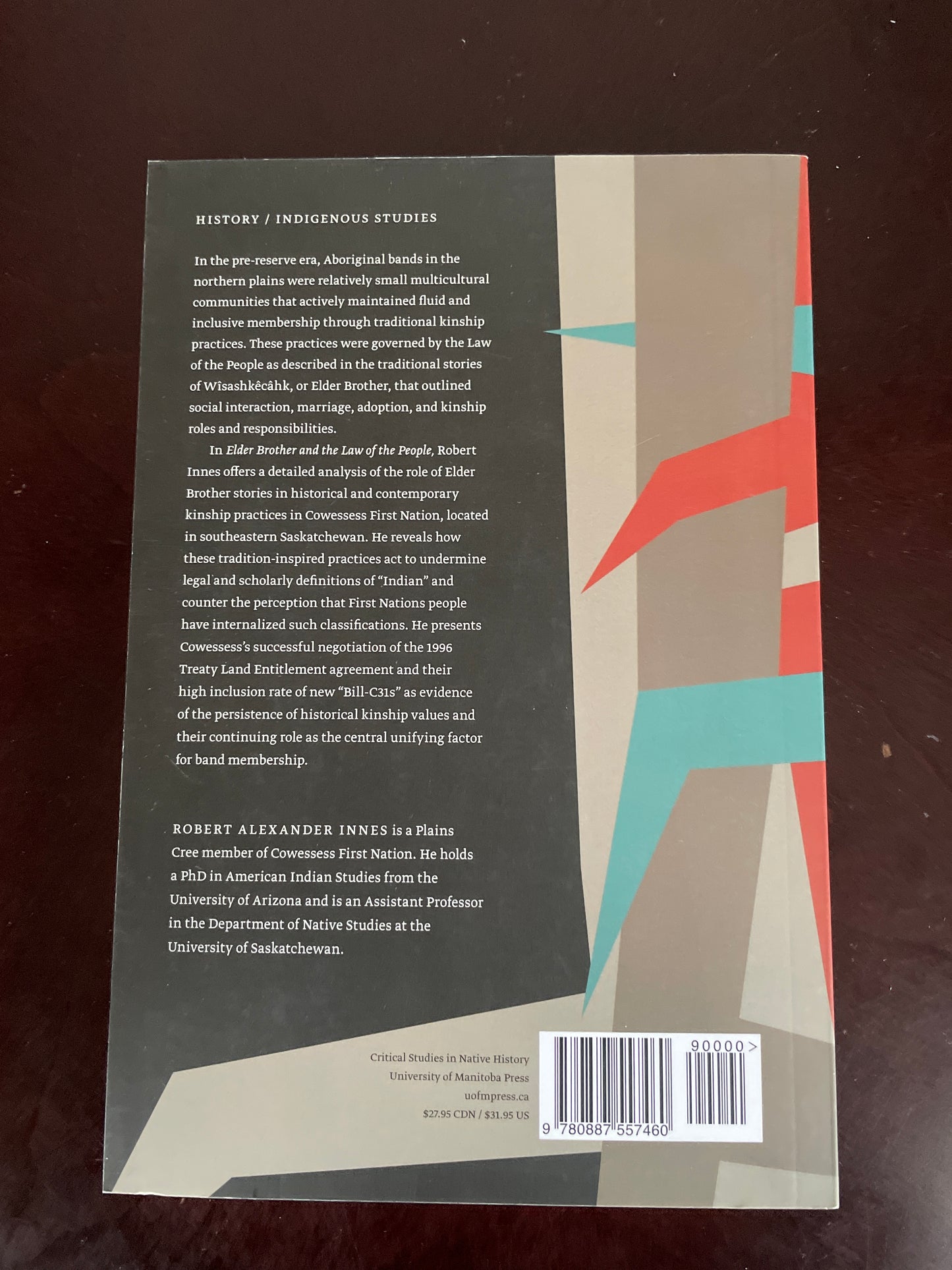Elder Brother and the Law of the People: Contemporary Kinship and Cowessess First Nation (Critical Studies in Native History, 17) - Innes, Robert Alexander